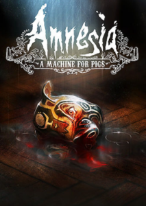 Amnesia: A Machine for Pigs