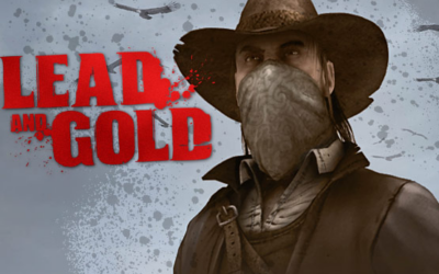 Lead and Gold: Gangs of the Wild West